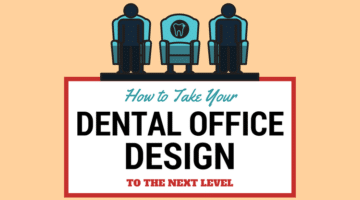 How to Take Your Dental Office Design to the Next Level