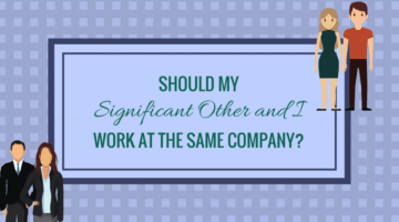 Should My Significant Other and I Work at the Same Company?