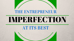 Entrepreneur imperfection