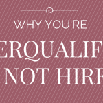 overqualified not hired