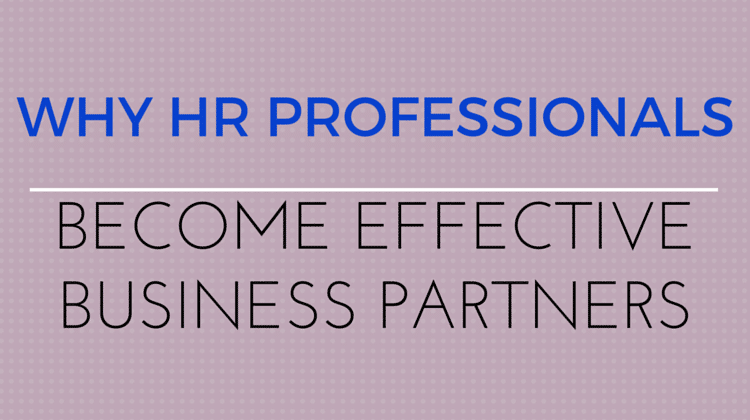 HR PROFESSIONALS effective business partners