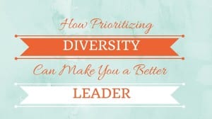 Prioritizing diversity leader