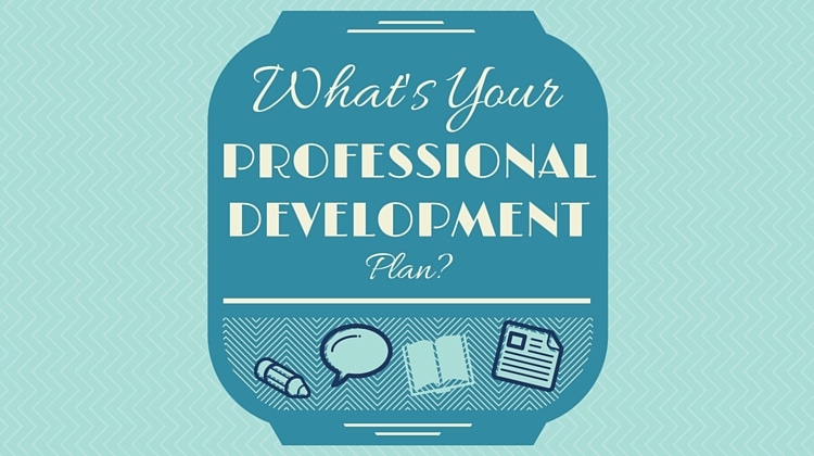 What's Your Professional Development Plan?