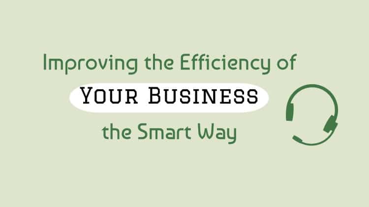 efficiency of your business