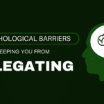 delegating psychological barriers