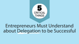 entrepreneurs delegate maximum success