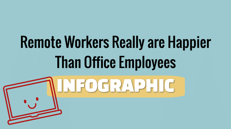 remote workers happier infographic