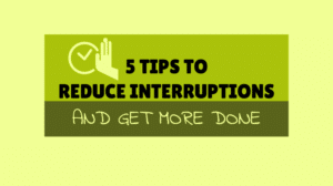 reduce interruptions