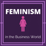 Feminism business world