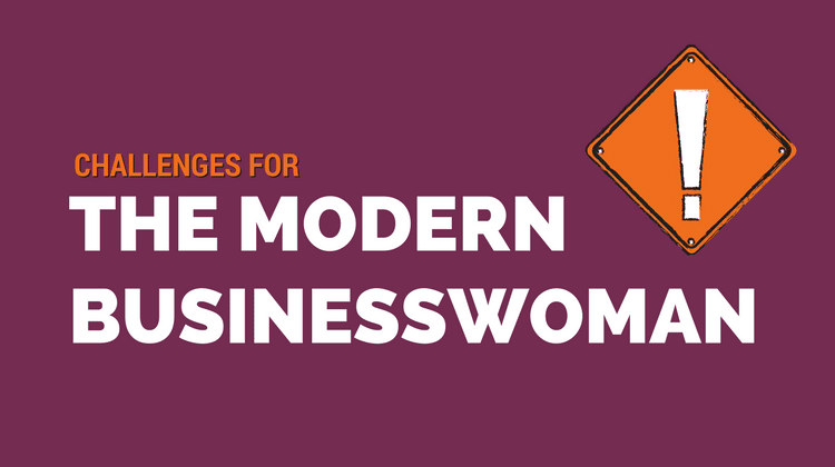 challenges modern businesswoman