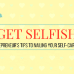 GET SELFISH