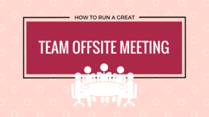 team offsite meeting