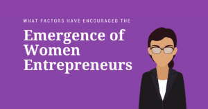 emergence women entrepreneurs