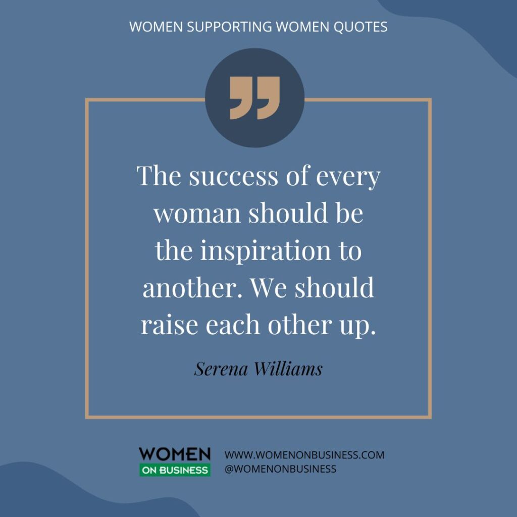 Woman Supporting Other Woman Quotes 110 Women Supporting Women Quotes to Inspire and Motivate You