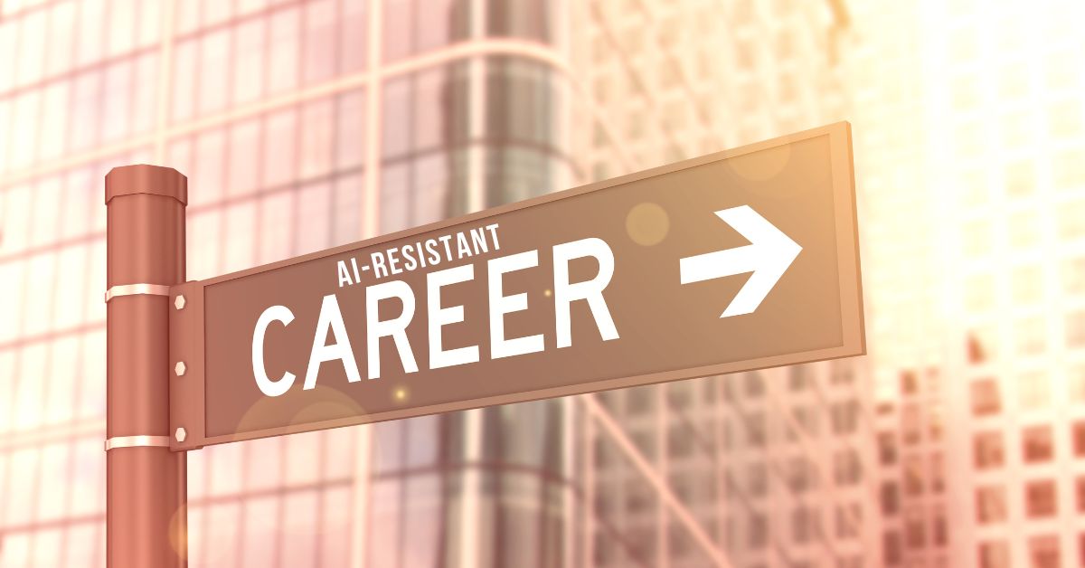 AI-RESISTANT CAREERS